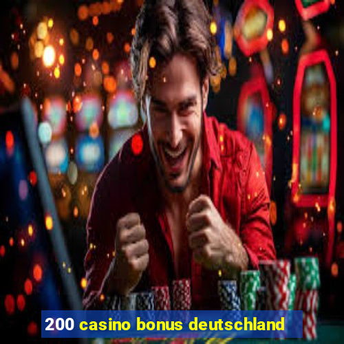 200 casino bonus deutschland