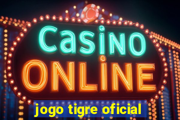 jogo tigre oficial