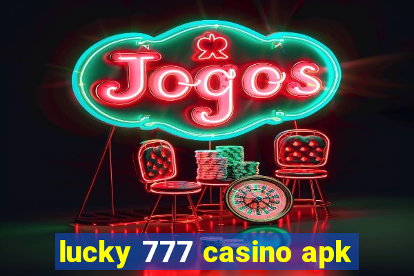 lucky 777 casino apk