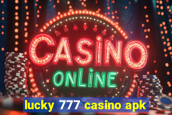 lucky 777 casino apk