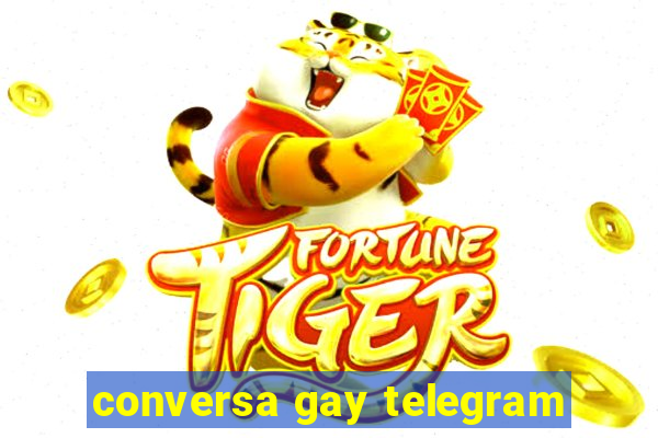 conversa gay telegram