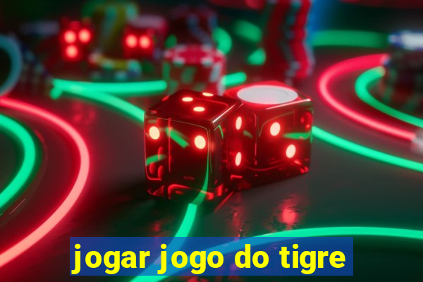 jogar jogo do tigre