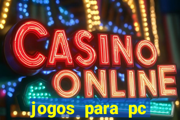 jogos para pc download grátis completo offline