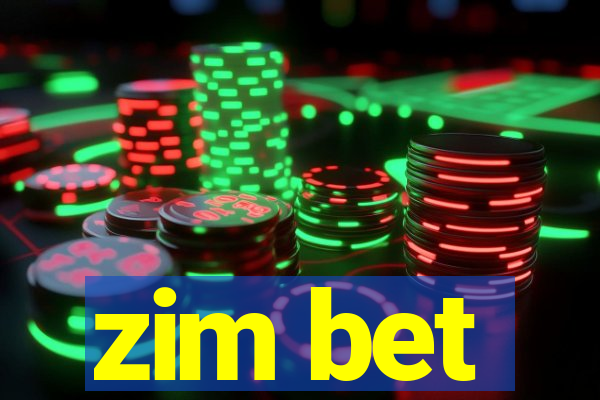 zim bet