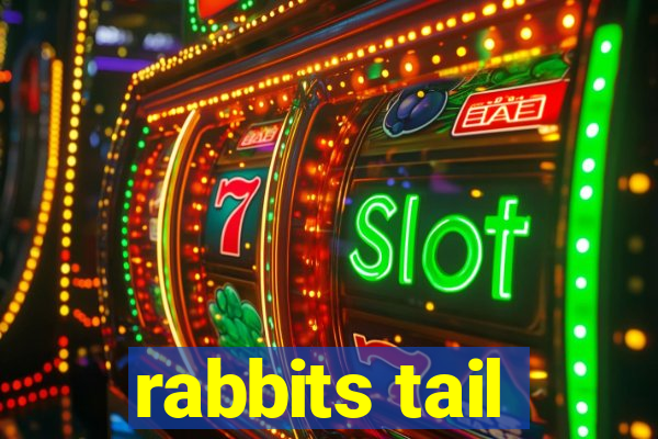 rabbits tail