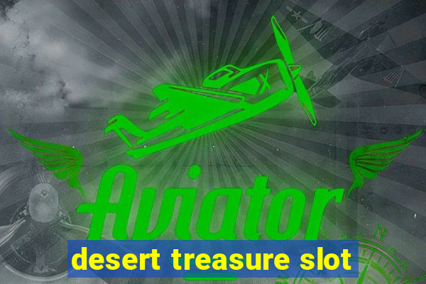 desert treasure slot