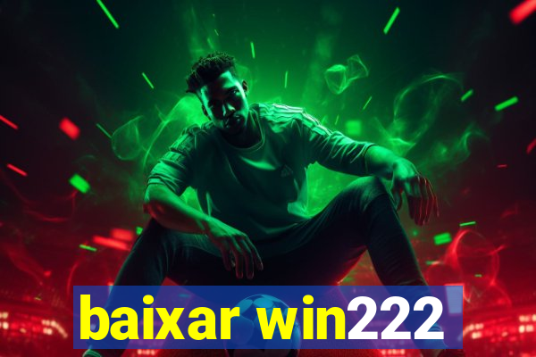 baixar win222