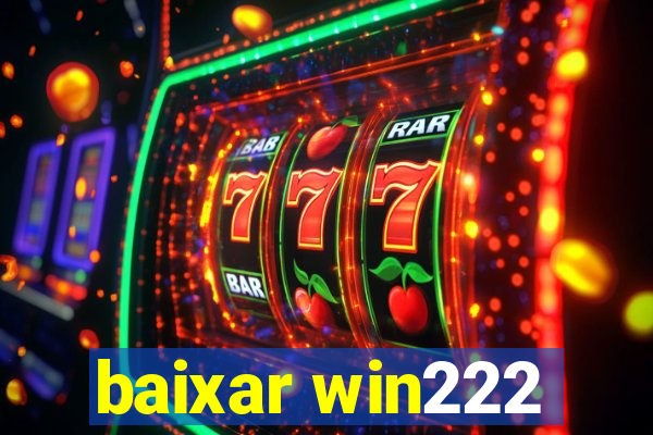 baixar win222