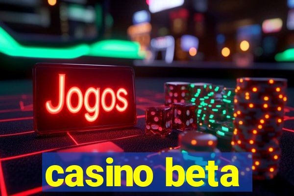 casino beta