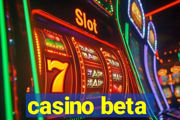 casino beta