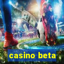 casino beta