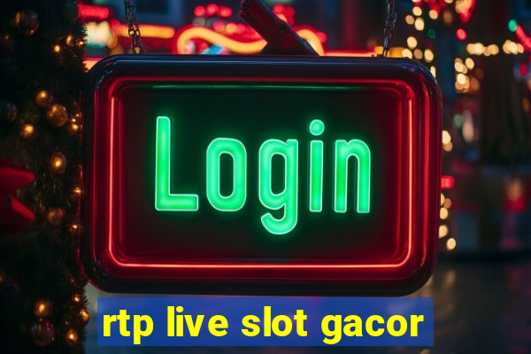 rtp live slot gacor