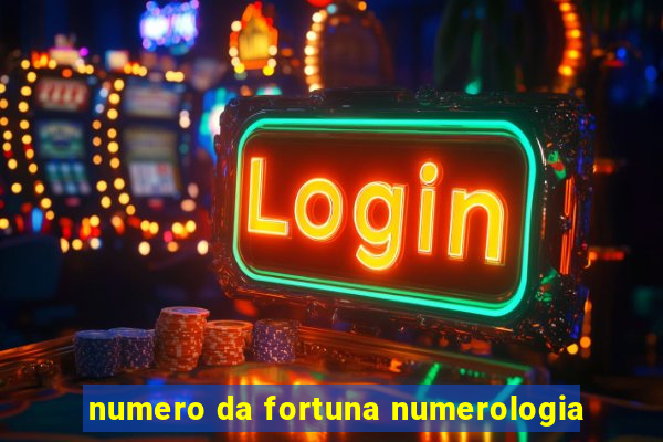 numero da fortuna numerologia