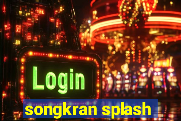 songkran splash