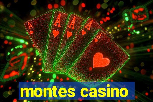 montes casino