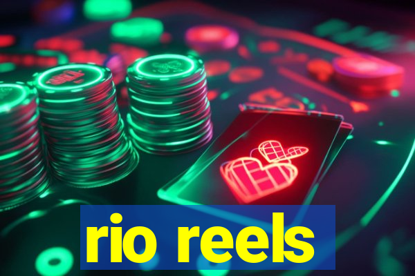 rio reels