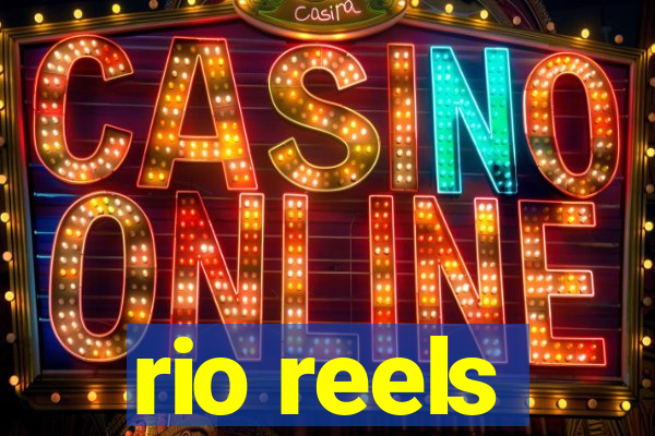 rio reels