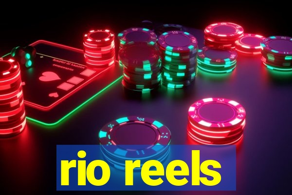 rio reels