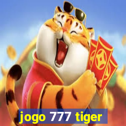 jogo 777 tiger