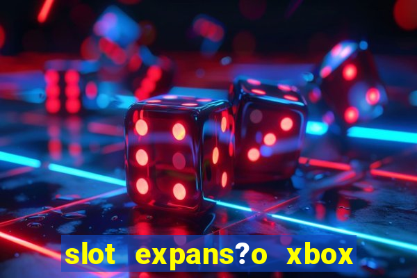 slot expans?o xbox series s