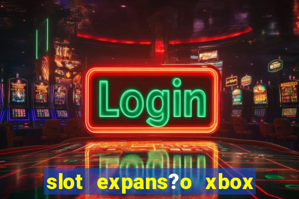 slot expans?o xbox series s