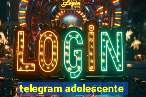 telegram adolescente