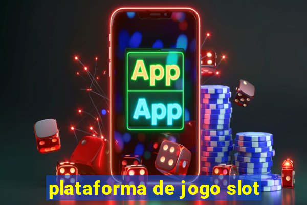 plataforma de jogo slot