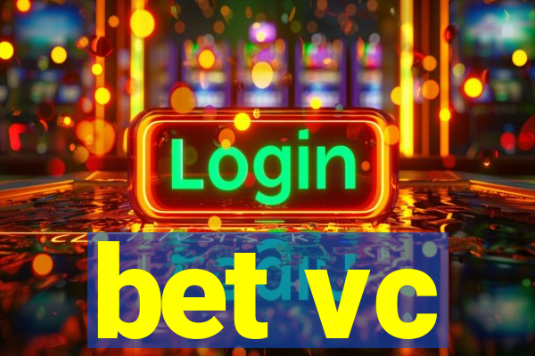 bet vc