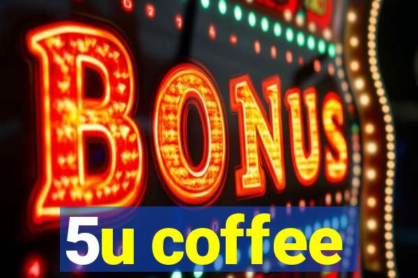 5u coffee