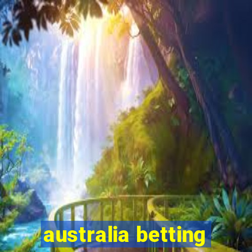 australia betting