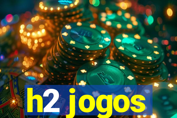 h2 jogos