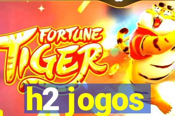 h2 jogos