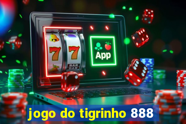 jogo do tigrinho 888