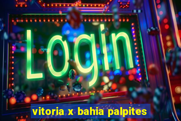 vitoria x bahia palpites