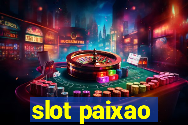 slot paixao