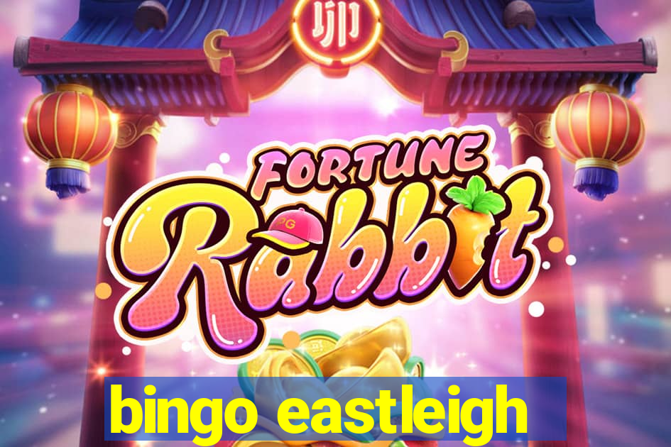 bingo eastleigh