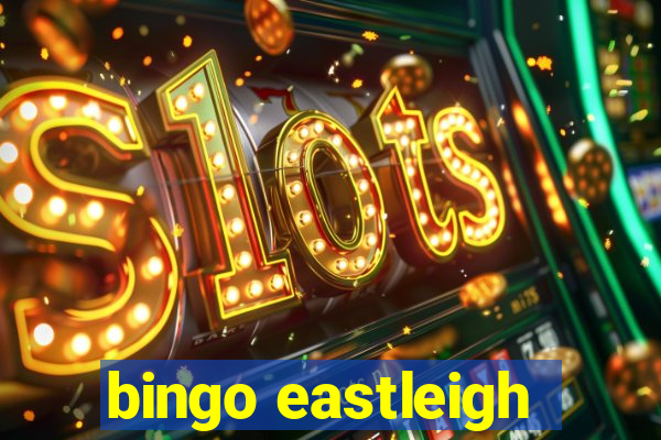 bingo eastleigh