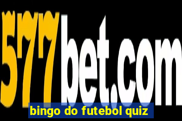 bingo do futebol quiz