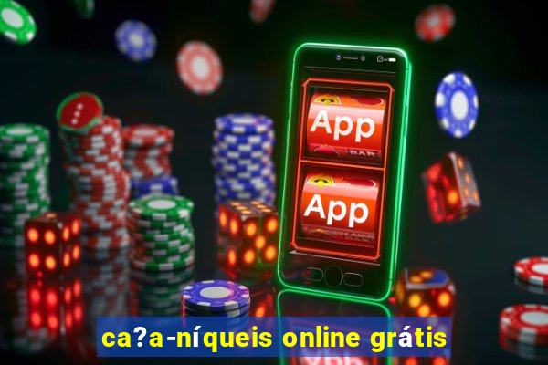 ca?a-níqueis online grátis