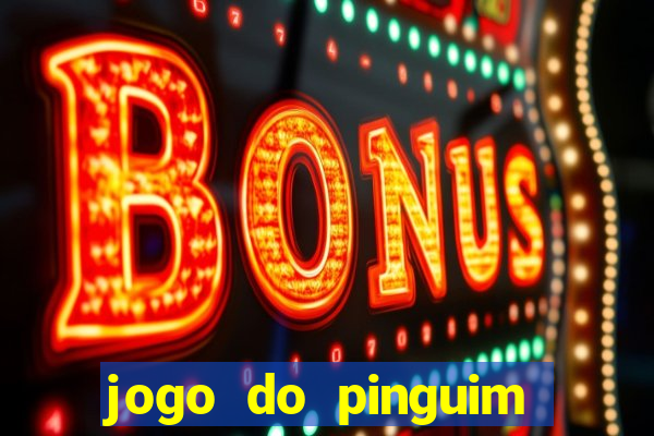 jogo do pinguim quebra gelo slot