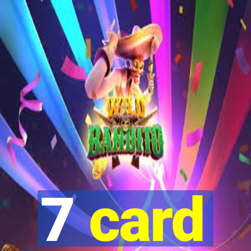 7 card