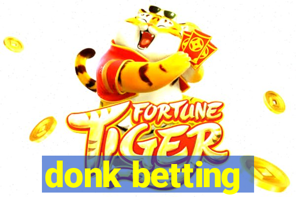 donk betting