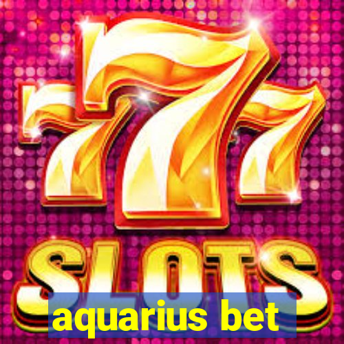 aquarius bet