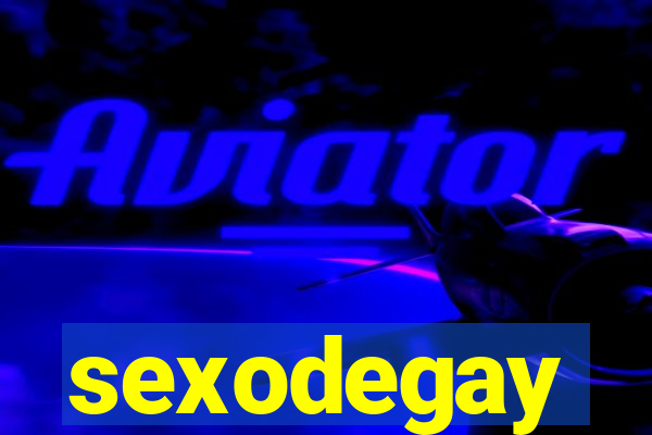 sexodegay