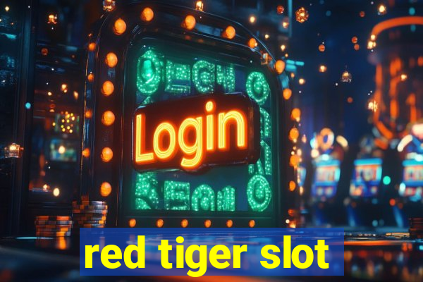 red tiger slot