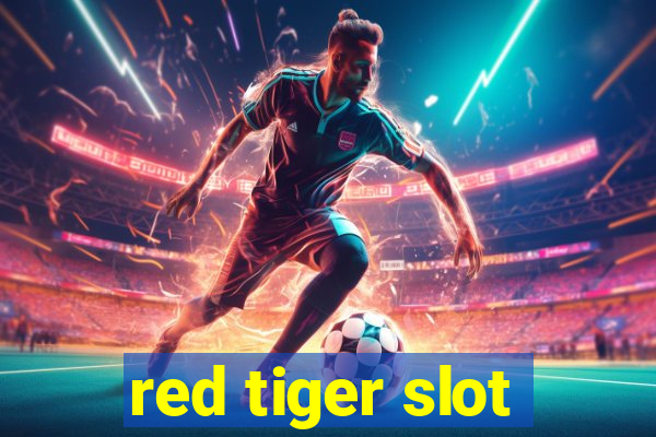 red tiger slot