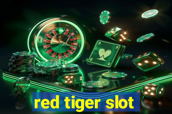 red tiger slot