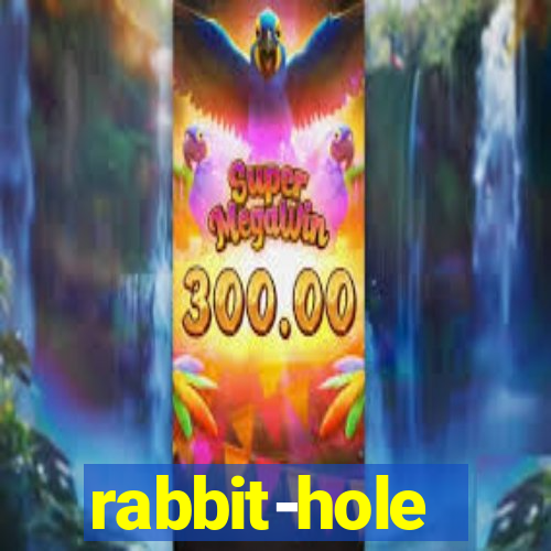 rabbit-hole