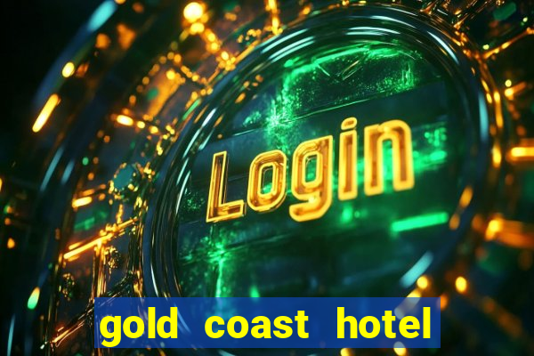 gold coast hotel and casino