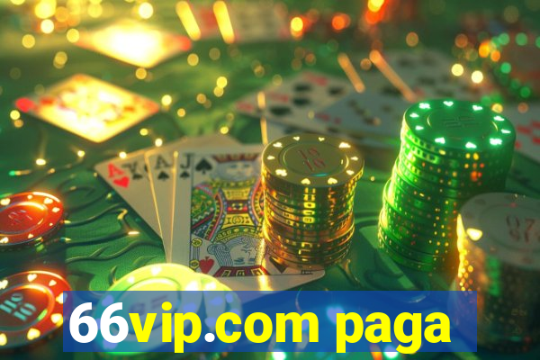 66vip.com paga